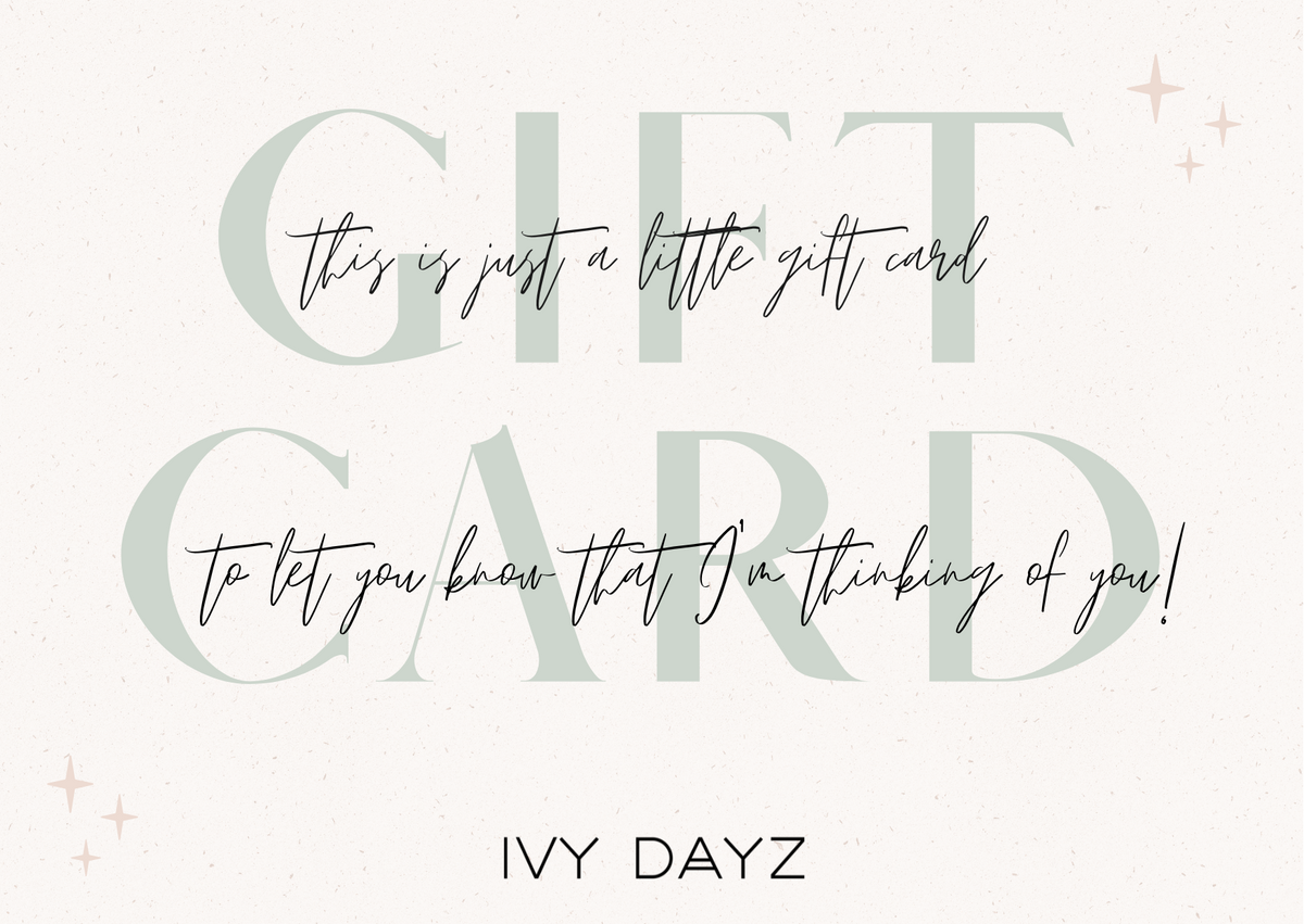 Ivy Dayz egift Card Give the Gift of Love
